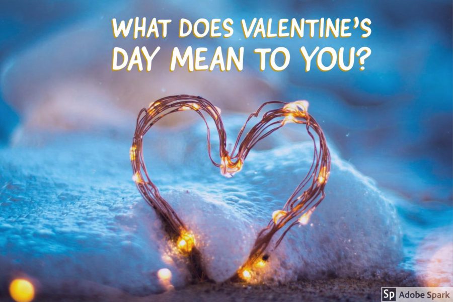 What does Valentines Day mean to you?